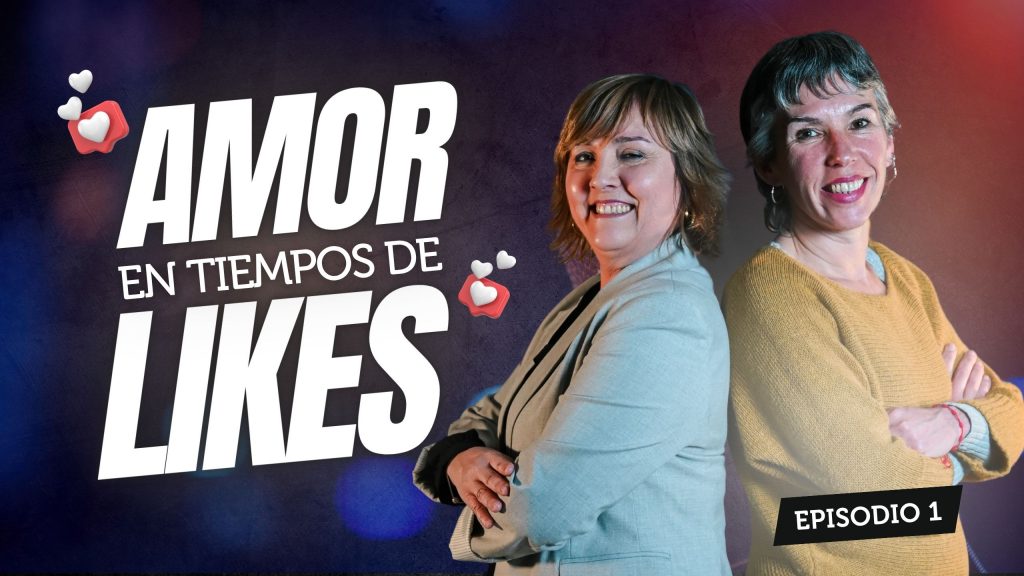Episodio 1: Amor en tiempos de likes