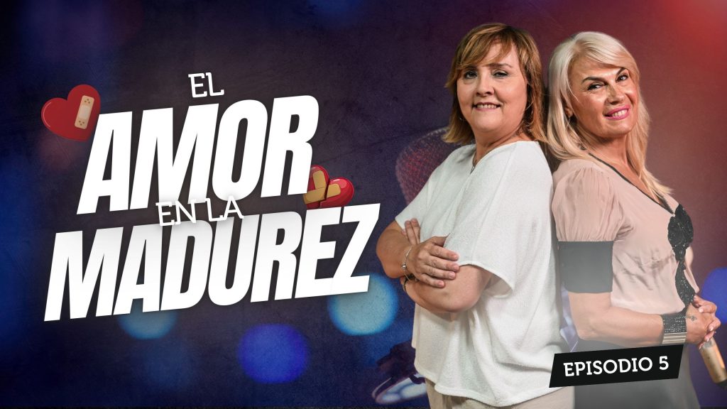 Episodio 5 El amor en la madurez